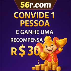 56r.com Indique amigos para receber um bônus